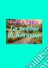 La nebbia di Kersyng libro