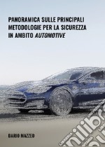 Panoramica sulle principali metodologie per la sicurezza in ambito automotive libro