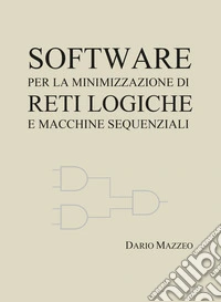 Software per la minimizzazione di reti logiche e macchine sequenziali
