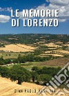 Le memorie di Lorenzo libro di Bastiani Gian Paolo