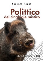 Polittico del cinghiale mistico. Vol. 1: Feticcio 2020 libro