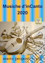 Musiche d'inCanto 2020. Nuove proposte corali libro