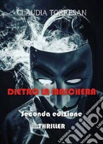 Dietro la maschera libro