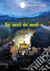 Nei secoli dei secoli libro