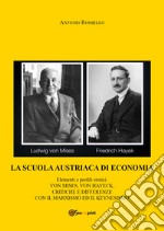 La scuola austriaca di economia: elementi e profili storici libro