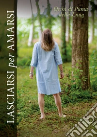 Lasciarsi per amarsi libro