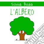 L'albero. Ediz. illustrata libro