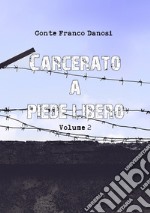 Carcerato a piede libero. Vol. 2 libro