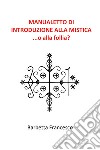 Manualetto di introduzione alla mistica libro di Barbetta Francesco
