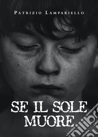 Se il sole muore libro