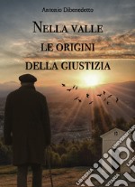 Nella valle le origini della giustizia libro