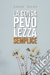 La consapevolezza semplice libro di Harish Enrico