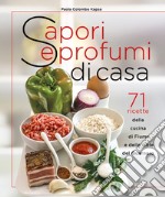 Sapori e profumi di casa libro