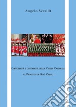 Conformità e difformità della Chiesa Cattolica al Progetto di Gesù Cristo libro