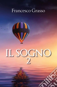 Il sogno. Vol. 2