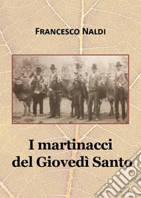 I martinacci del Giovedì Santo