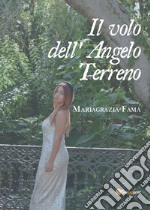 Il volo dell'Angelo Terreno libro