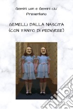 Gemelli dalla nascita (con tanto di pedigree) libro