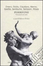 Persefone. Variazioni sul mito libro