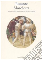 Moschetta. Ediz. critica libro