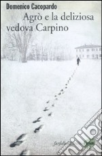 Agrò e la deliziosa vedova Carpino libro