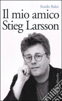 Il Mio amico Stieg Larsson