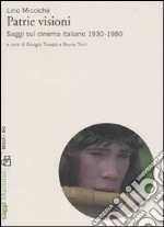Patrie visioni. Saggi sul cinema italiano 1930-1980