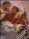 Sebastiano Ricci. Il trionfo dell'invenzione nel Settecento veneziano. Catalogo della mostra (Venezia, 24 aprile-11 luglio 2010). Ediz. illustrata libro