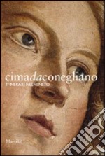 Cima da Conegliano. Itinerari nel Veneto libro