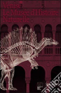 Venise. Le Musée d'histoire naturelle libro