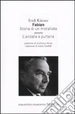 Fabian. Storia di un moralista ovvero L'andata a puttana libro