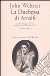 La duchessa di Amalfi. Testo inglese a fronte libro