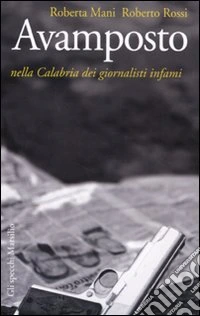 Avamposto. Nella Calabria dei giornalisti infami libro