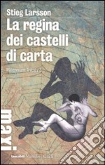 La regina dei castelli di carta. Millennium trilogy. Vol. 3 libro usato