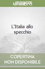 L'Italia allo specchio libro