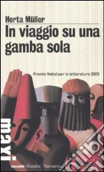 In viaggio su una gamba sola libro