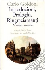 Introduzioni, prologhi, ringraziamenti. Prefazioni e polemiche. Vol. 2 libro