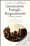 Introduzioni, prologhi, ringraziamenti. Prefazioni e polemiche. Vol. 2 libro di Goldoni Carlo Turchi R. (cur.)