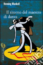 Il Ritorno del maestro di danza libro