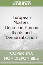 European Master's Degree in Human Rights and Democratisation libro