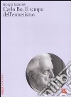 Carlo Bo. Il tempo dell'ermetismo libro di Tabanelli Giorgio