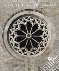 La Cattedrale di Sarzana libro