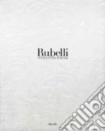 Rubelli. A story of silk in Venice. Ediz. illustrata