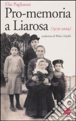 Pro-memoria a Liarosa (1979-2009) libro