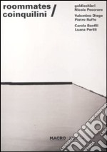 Roommates-Coinquilini. Ediz. bilingue libro