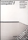 Roommates-Coinquilini. Ediz. bilingue libro