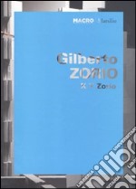 Gilberto Zorio. X Y Zorio. Catalogo della mostra (Roma, 1 giugno-11 ottobre 2010). Ediz. italiana e inglese libro