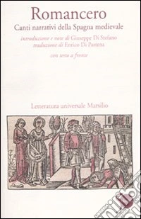 Romancero. Canti narrativi della Spagna medievale. Testo spagnolo a fronte libro