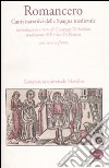 Romancero. Canti narrativi della Spagna medievale. Testo spagnolo a fronte libro