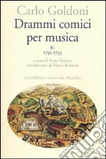 Drammi comici per musica. Vol. 2: 1751-1753
